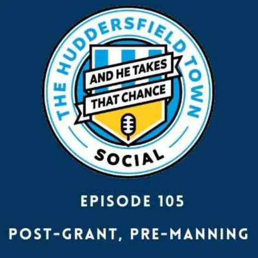 The Town Social Episode 105: Post-Grant, Pre-Manning