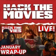 January 2026 Wrap-Up - Hack The Movies (#453)