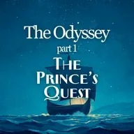 The Odyssey: Part 1 - The Prince’s Quest
