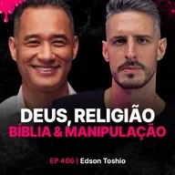 Deus, Religião, Bíblia & Manipulação! - Ex-cristão: Edson Toshio