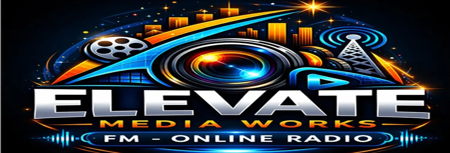 ELEVATE MEDIA WORKS FM-ONLINE RADIO