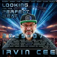 Looking for the Perfect Beat 2025-07 - RADIO SHOW by Irvin Cee