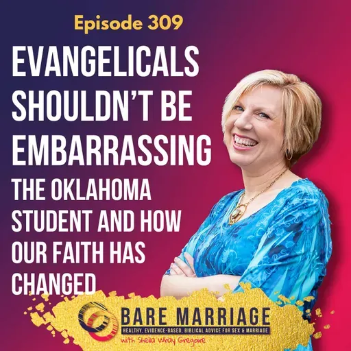 Episode 309: Evangelicals Shouldn't Be Embarrassing: The Oklahoma Student's Essay and How Our Faith Has Changed