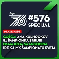 #576 Specijalno izdanje: Ana Kolnookov - dama koja ide ka svetskom MX prvenstu