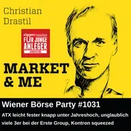 Wiener Börse Party #1031: ATX leicht fester knapp unter Jahreshoch, unglaublich viele 3er bei der Erste Group, Kontron squeezed