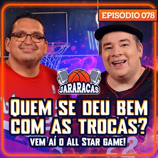 CORINTHIANS PERDE CLÁSSICO, SEAHAWKS CONQUISTA O SUPERBOWL E AQUI SÓ FALAMOS DE NBA | JARARACAS #78