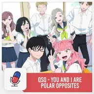 QSQ - You and I are Polar Opposites