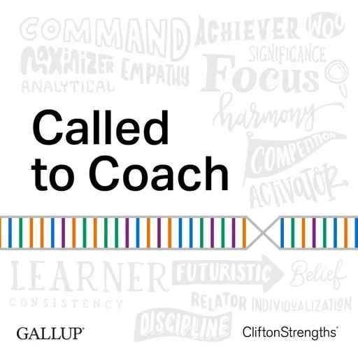 Leveraging Strengths-Based Development in Your Coaching -- S12E14
