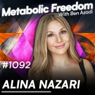 #1092 You’re Doing These 5 Things Wrong!  The Hidden Lifestyle Traps Destroying Metabolism with Alina Nazari