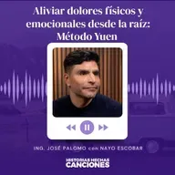 468.Aliviar dolores físicos y emocionales desde la raíz: Método Yuen - José Palomo con Nayo Escobar