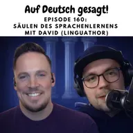 Episode 160: Säulen des Sprachenlernens mit David (Linguathor)