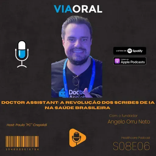 Doctor Assistant: A Revolução dos Scribes de IA na Saúde Brasileira com Ângelo Orru Neto