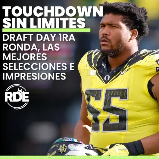 Draft day 1ra ronda, las mejores selecciones e impresiones