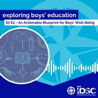 S7/Ep.02 - An Actionable Blueprint for Boys' Well-Being