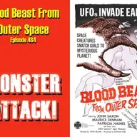 Blood Beast From Outer Space | Episode 484