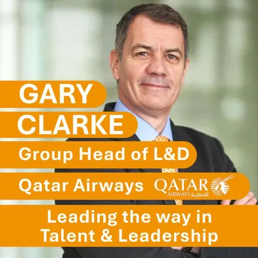 Gary Clarke, Qatar Airways: Leading the way in Talent & Leadership