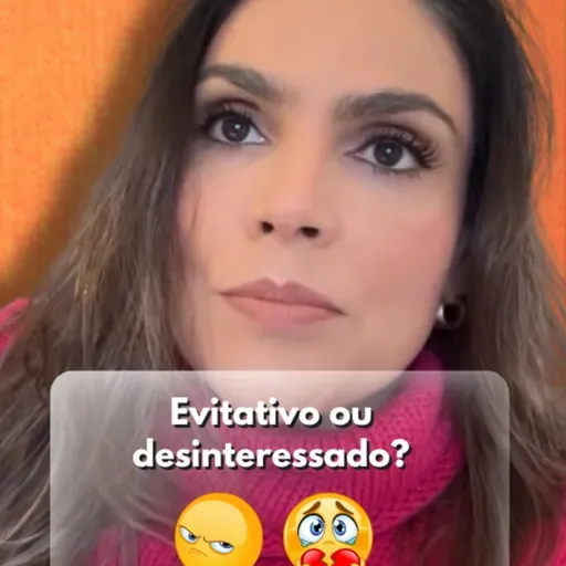 Evitativo ou desinteressado? 