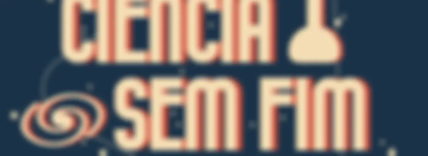 Ciência Sem Fim