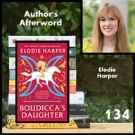 134: Elodie Harper (Boudicca's Daughter)