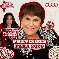 MÁRCIA SENSITIVA - PREVISÕES PARA 2026 E HORÓSCOPO PARA JANEIRO - COM PART. FLAVIA PAVANELLI