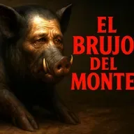 EL Brujo Del Monte ⁄ Relatos de Horror