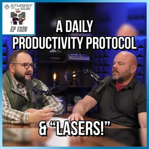 A Daily Productivity Protocol & "Lasers!" | SOTG 1328