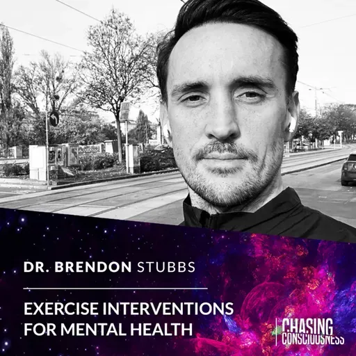 EXERCISE INTERVENTIONS FOR MENTAL HEALTH - Dr. Brendon Stubbs #81