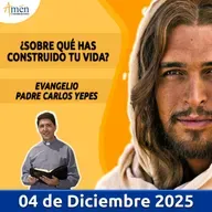 Evangelio De Hoy - 04 Diciembre 2025 - Padre Carlos Yepes - Amen Comunicaciones