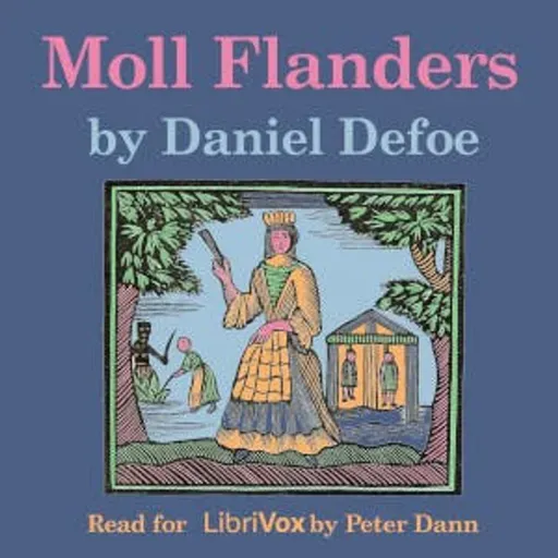 Moll Flanders by Daniel Defoe ~ Full Audiobook [biography]