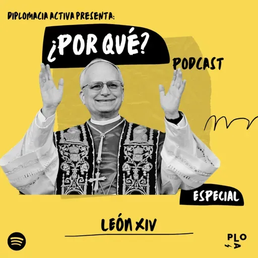 ESPECIAL: ¿Por qué... León XIV?