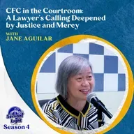 S4 Ep9: CFC in the Courtroom: A Lawyer's Calling Deepened by Justice and Mercy