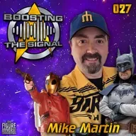 Boosting The Signal 027: Mike Martin