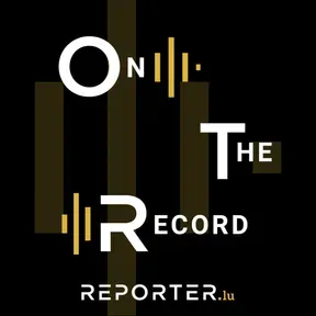 On the Record - Reporter.lu