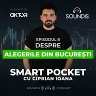 Episodul 8 - Despre alegerile din București
