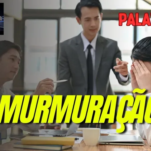 Palavra Viva - T 2 - EP 036 – Murmuração