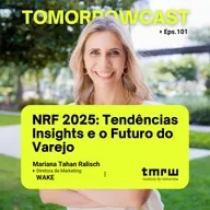 NRF 2025: Tendências, Insights e o Futuro do Varejo