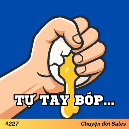 #227. Tự tay bóp...