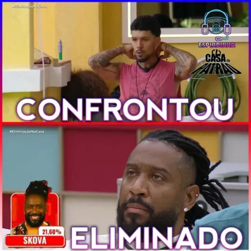 SKOVA É O PRIMEIRO ELIMINADO! + SHEILA BATEU DE FRENTE COM O PATRÃO | CASA DO PATRÃO