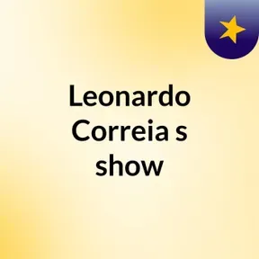 Leonardo Correia's show