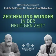 Zeichen und Wunder in der heutigen Zeit (Pfingstbewegung, Charismatische Kreise) | Reinhold Federolf, Samuel Rindlisbacher (Studiogespräch)