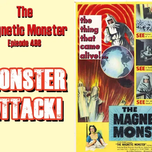 The Magnetic Monster | Episode 498