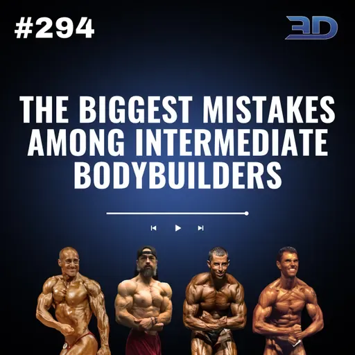 #294: The Biggest Mistakes Among Intermediate Bodybuilders
