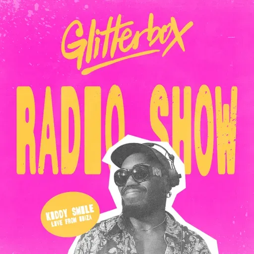 Glitterbox Radio Show 434 Live from Ibiza: Hosted by Kiddy Smile