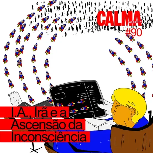 I.A., Irã e a Ascensão da Inconsciência