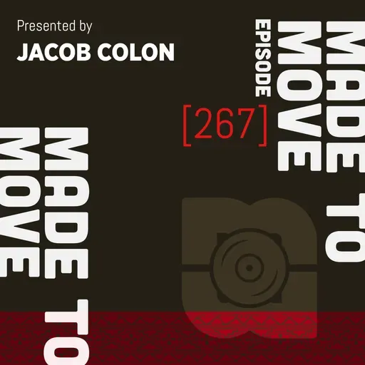 Made To Move 267 | Jacob Colon