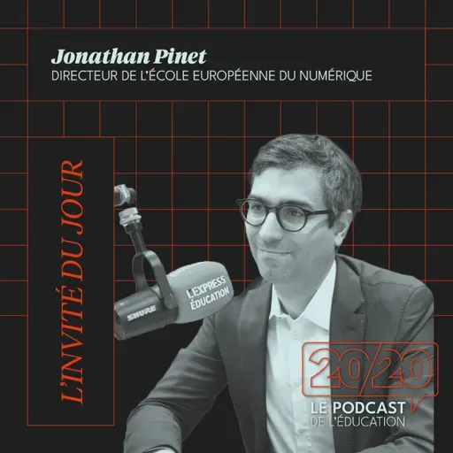 #52 - Il n'a jamais été aussi facile de se reconvertir aujourd'hui ! Jonathan Pinet, Directeur de l'École Européenne du Numérique