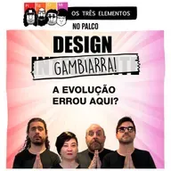Design Gambiarra - O Show!