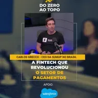 SumUp: a fintech que revolucionou o setor de pagamentos no Brasil - Foco no Cliente #4