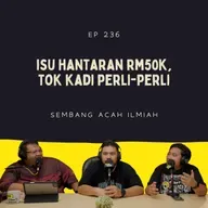 EP 236: Isu Hantaran RM50,000, Tok Kadi Perli-perli