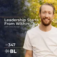 Leadership Starts From Within With Drew Norton